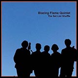 Blazing Flame Quintet The Set List Shuffle